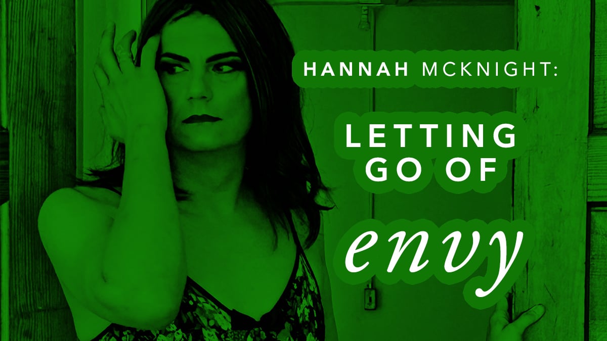 Hannah McKnight: Letting Go of Envy