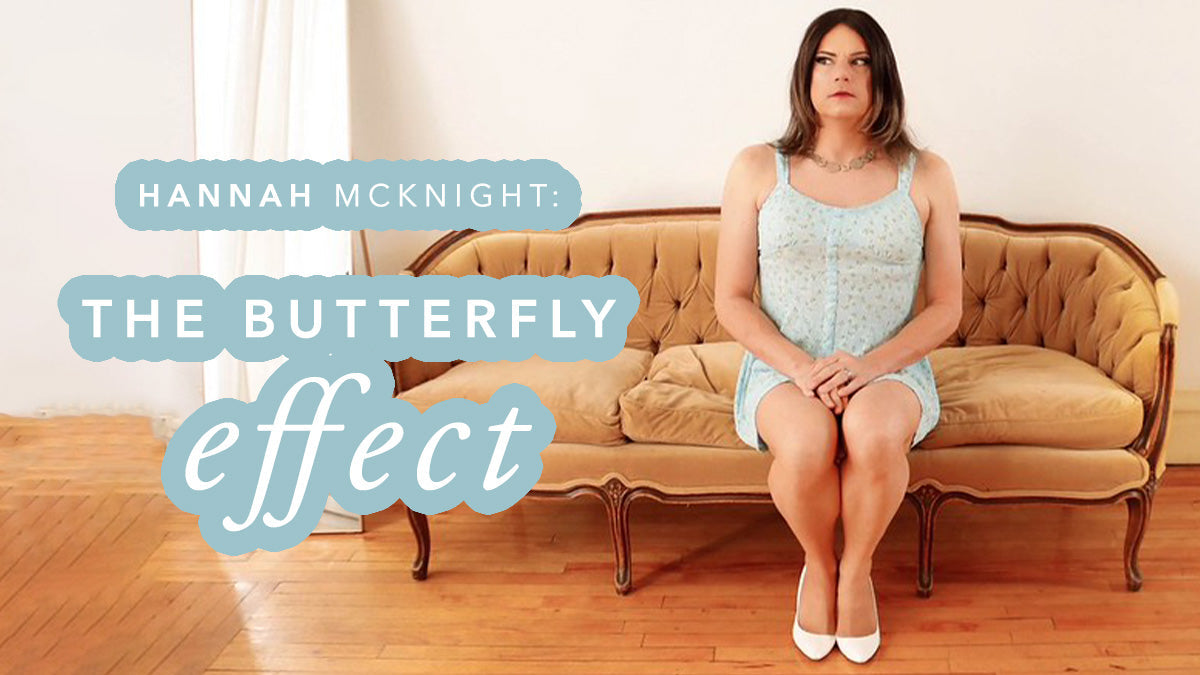 Hannah McKnight: The Butterfly Effect