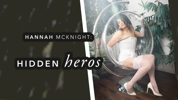 Hannah McKnight: Hidden Heros