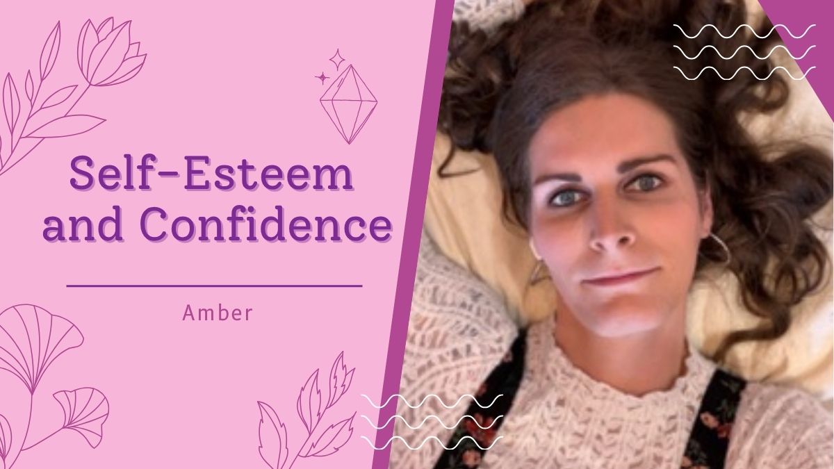 Self-Esteem and Confidence Building - Amber