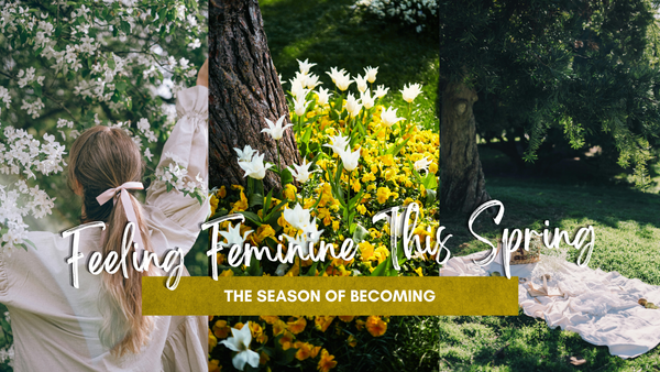 Feeling Feminine This Spring