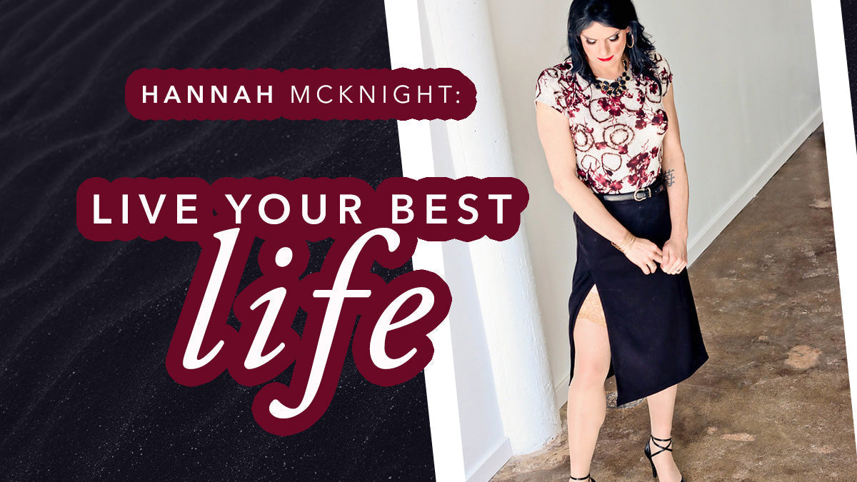 Hannah McKnight: Live Your Best Life