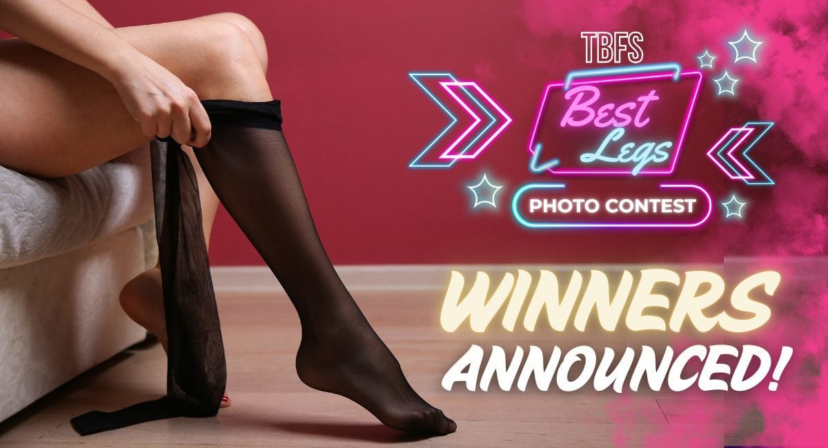 Announcing the Winners of the TBFS Best Legs Photo Contest!