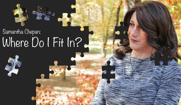 Samantha Chepan: Where do I fit in?