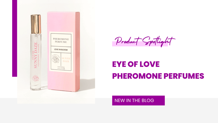 Product Spotlight: Eye of Love Pheromone Perfumes