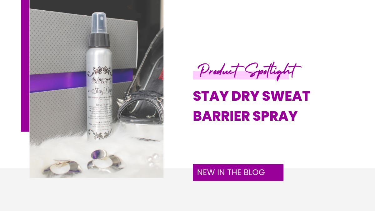 Product Spotlight: Stay Dry Sweat Barrier Spray