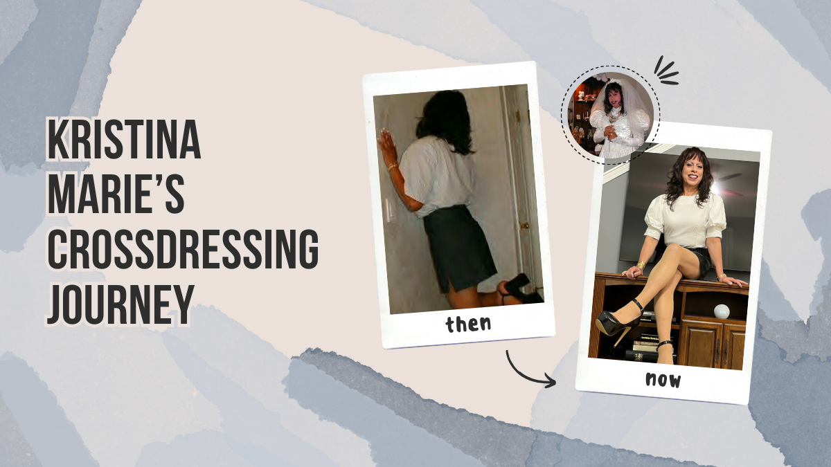Kristina Marie's Crossdressing Journey