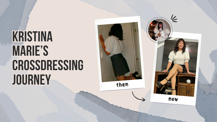 Kristina Marie's Crossdressing Journey