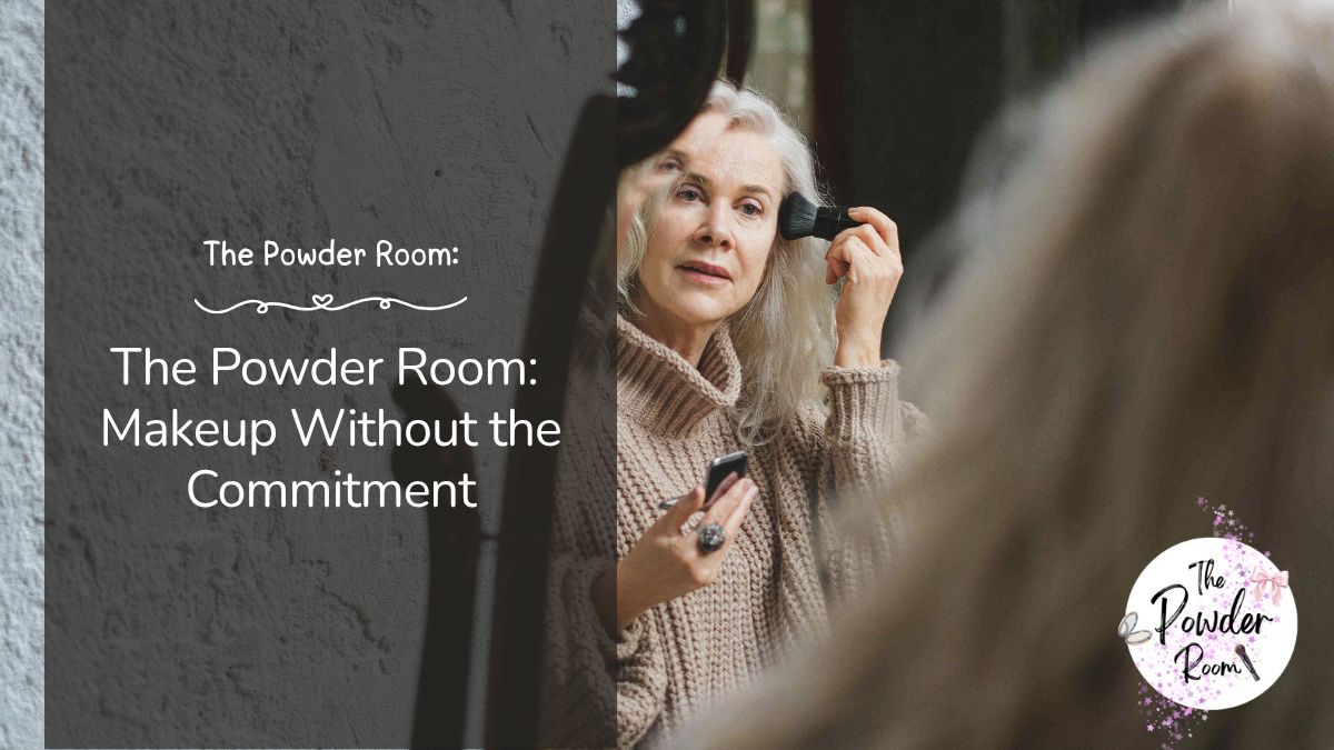 The Powder Room: Makeup Without the Commitment