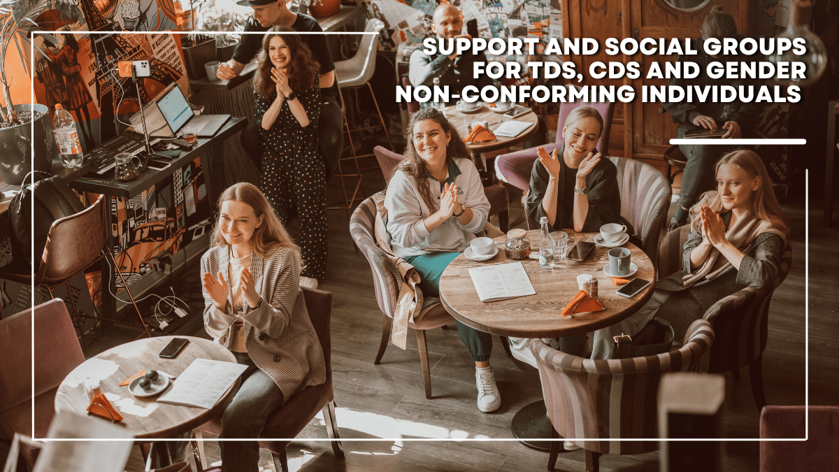 A Comprehensive List of Crossdresser, Transgender and Gender Non-Conforming Support and Social Groups