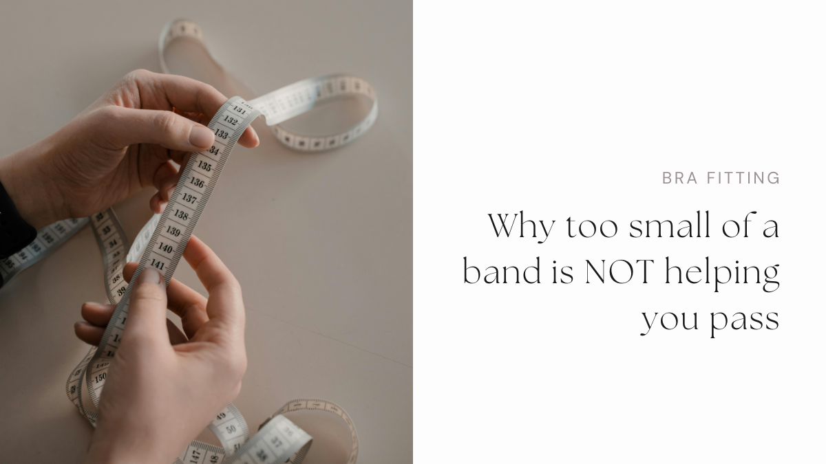 Bra Fitting | Why too small of a band is NOT helping you pass